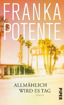 Franka Potente, Allmählich wird es Tag. Franka Potente, Allmählich wird es Tag.